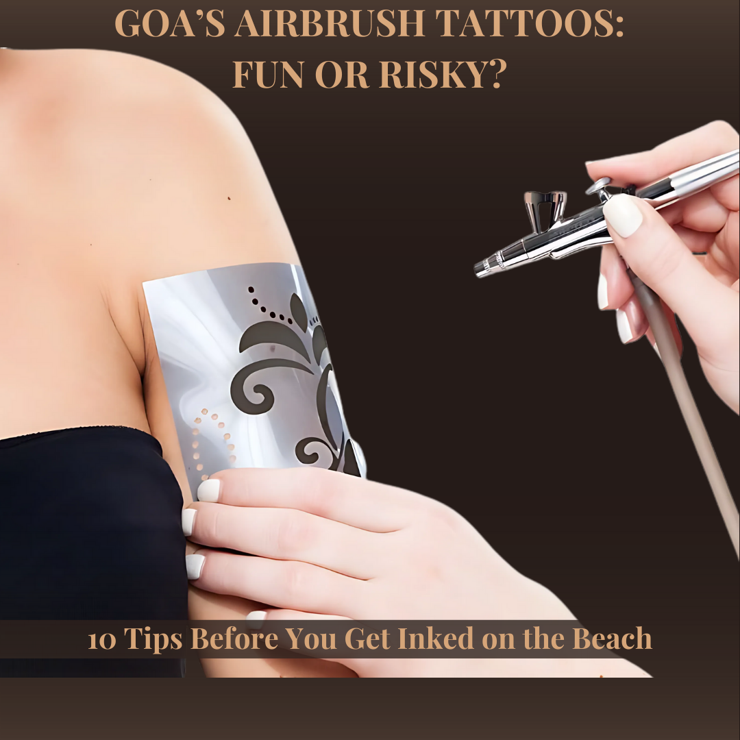 10 Ways to Spot a Great Goa Beach Airbrush Tattoo (Plus a Safer Alternative)
