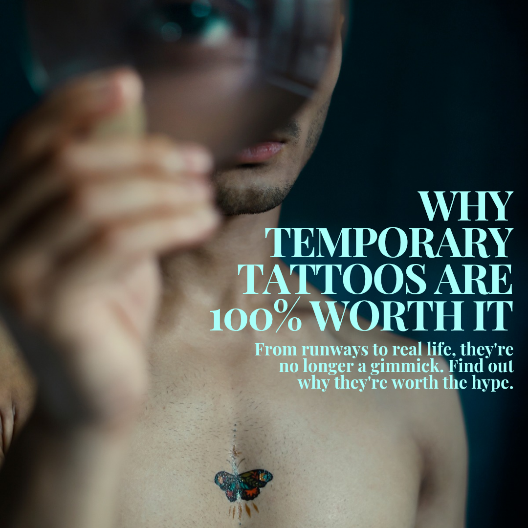 Are Temporary Tattoos Worth It? Here's Everything You Need to Know