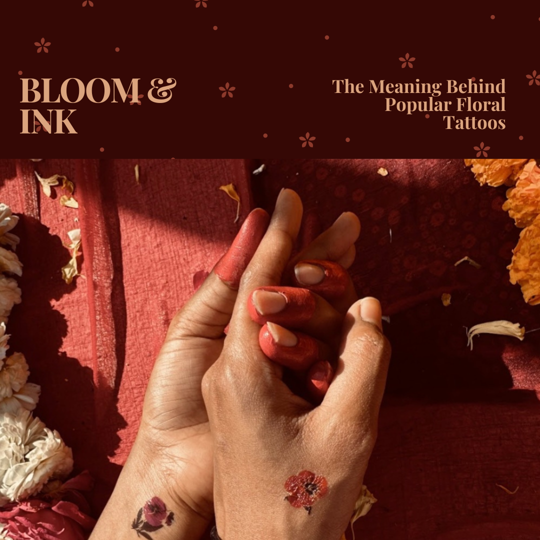 Bloom & Ink: The Meaning Behind Popular Floral Tattoos
