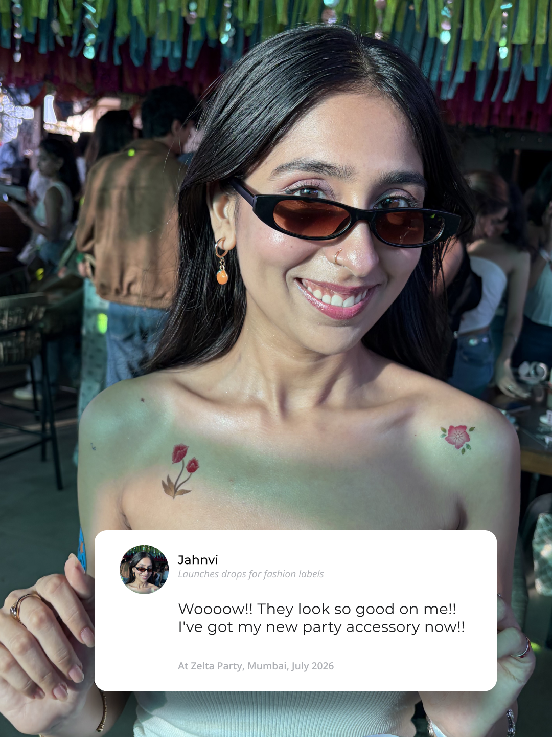 Woooow!! They look so good on me!! I've got my new party accessory now!! Jahnvi, at Zelta Party, Mumbai.